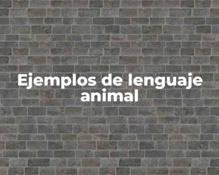 Ejemplos de lenguaje animal