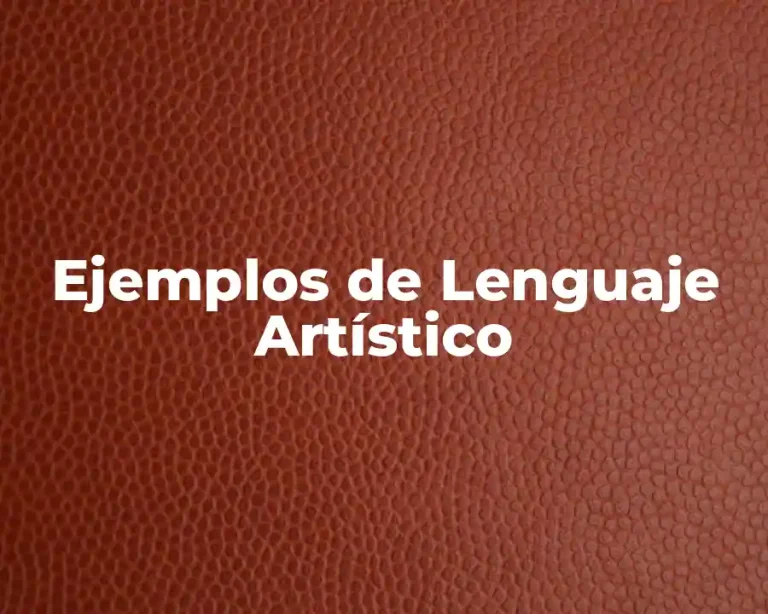 Ejemplos de Lenguaje Artístico