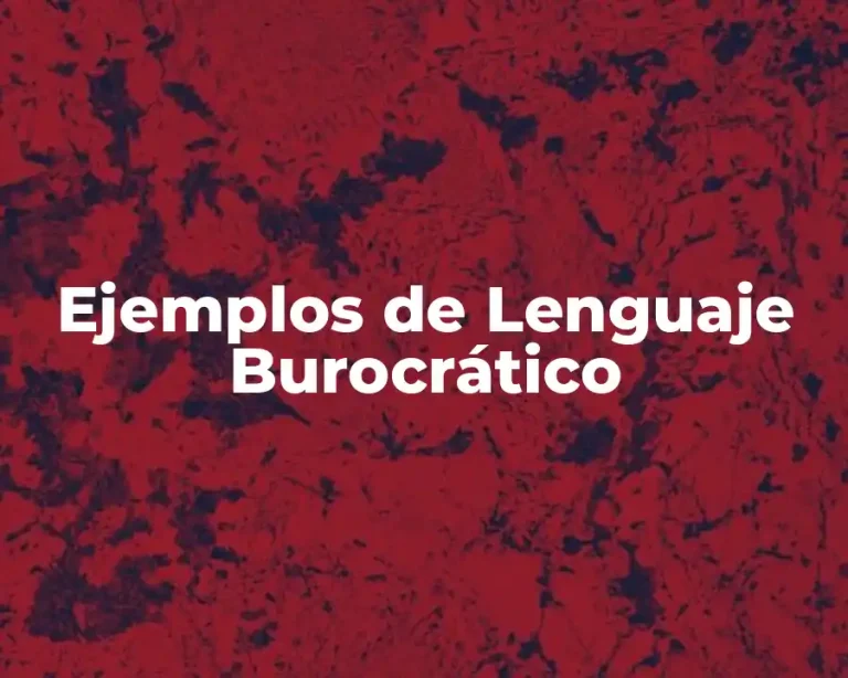 Ejemplos de Lenguaje Burocrático