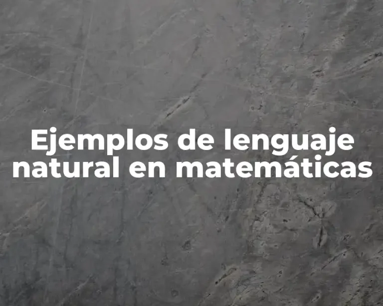 Ejemplos de lenguaje natural en matemáticas