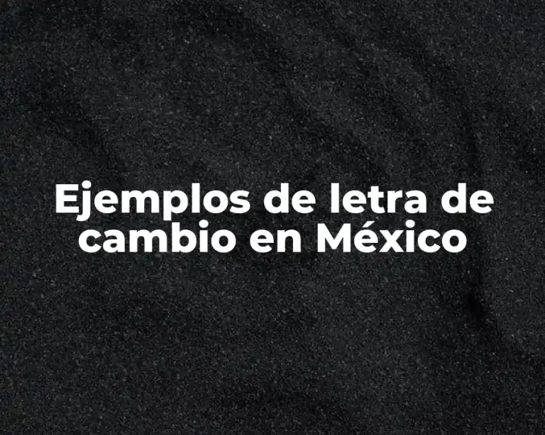 Ejemplos de letra de cambio en México