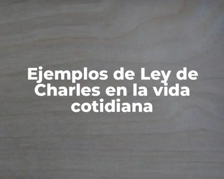 Ejemplos de Ley de Charles en la vida cotidiana
