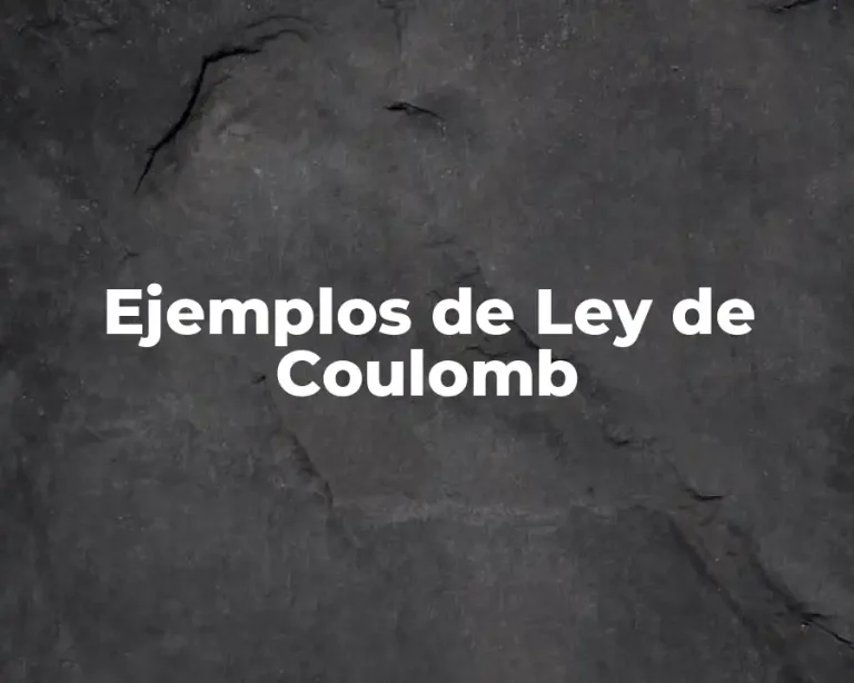 Ejemplos de Ley de Coulomb