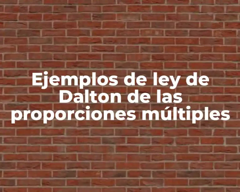 Ejemplos de ley de Dalton de las proporciones múltiples