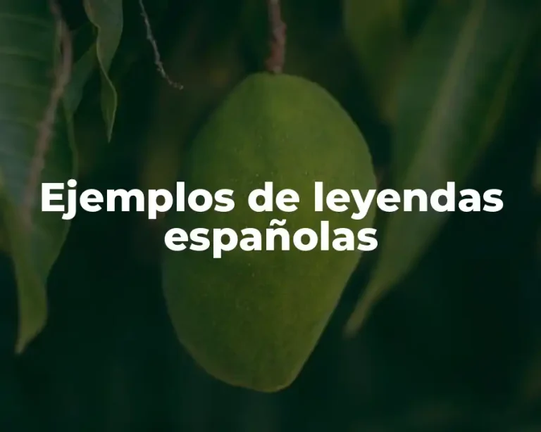 Ejemplos de leyendas españolas