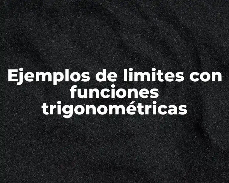 Ejemplos de limites con funciones trigonométricas