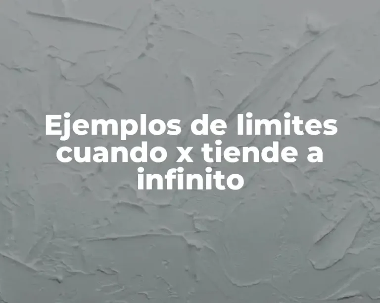 Ejemplos de limites cuando x tiende a infinito