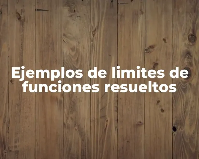 Ejemplos de limites de funciones resueltos
