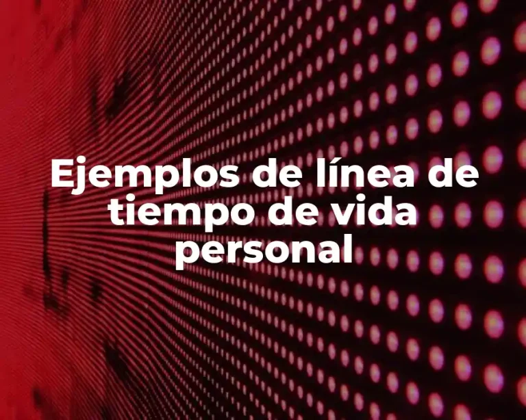 Ejemplos de línea de tiempo de vida personal