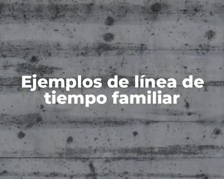 Ejemplos de línea de tiempo familiar