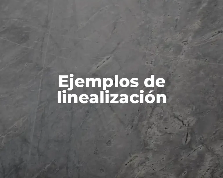 Ejemplos de linealización