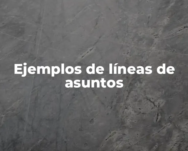 Ejemplos de líneas de asuntos