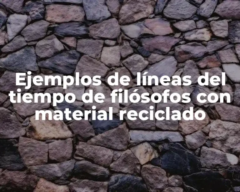 Ejemplos de líneas del tiempo de filósofos con material reciclado