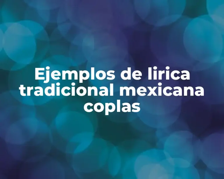 Ejemplos de lirica tradicional mexicana coplas