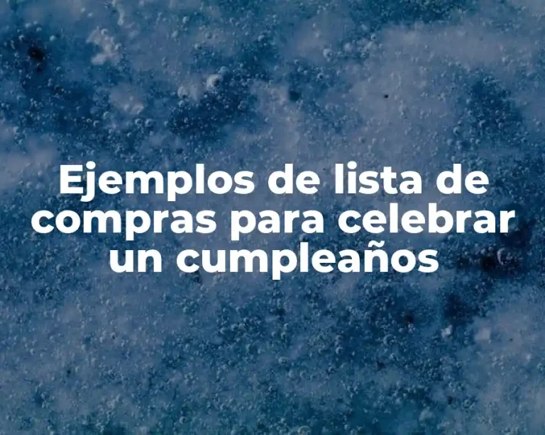 Ejemplos de lista de compras para celebrar un cumpleaños