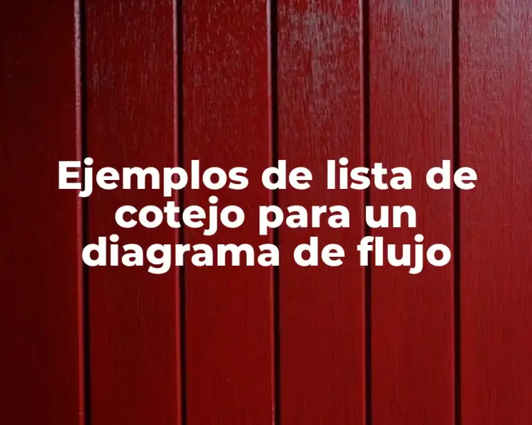 Ejemplos de lista de cotejo para un diagrama de flujo