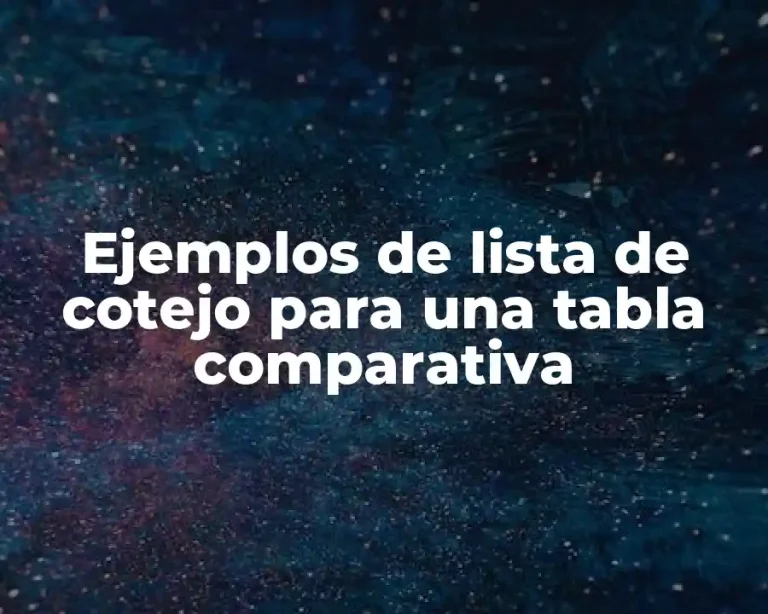 Ejemplos de lista de cotejo para una tabla comparativa