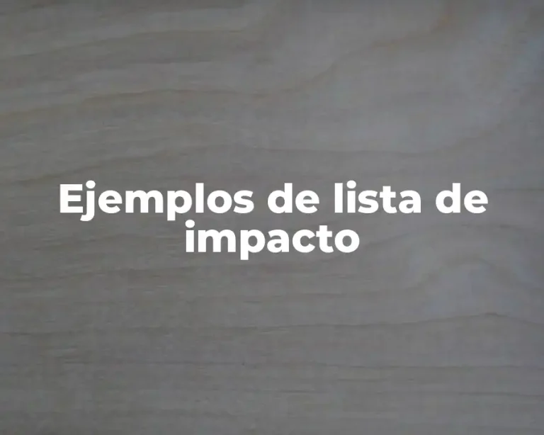 Ejemplos de lista de impacto