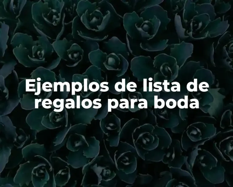 Ejemplos de lista de regalos para boda