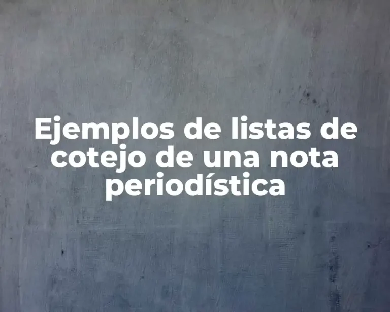 Ejemplos de listas de cotejo de una nota periodística