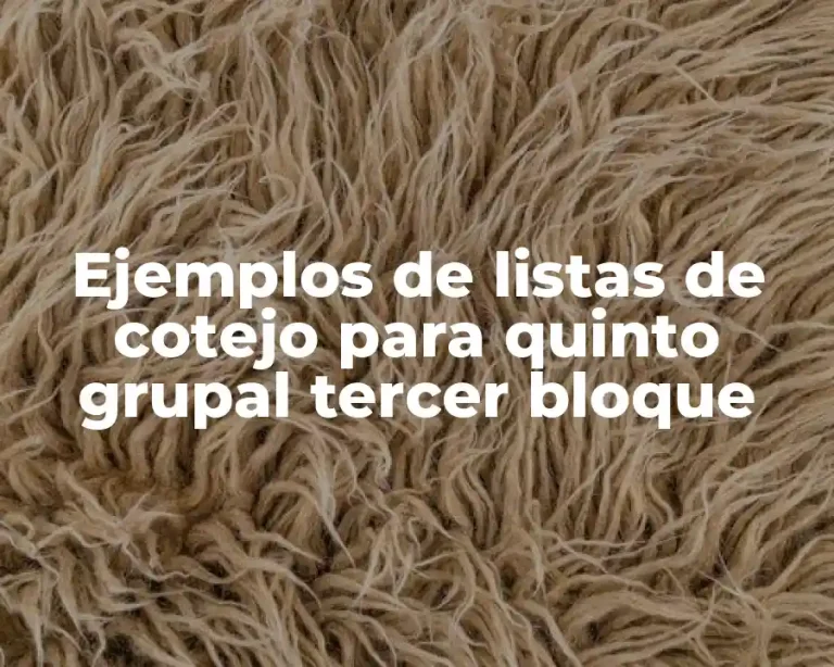 Ejemplos de listas de cotejo para quinto grupal tercer bloque