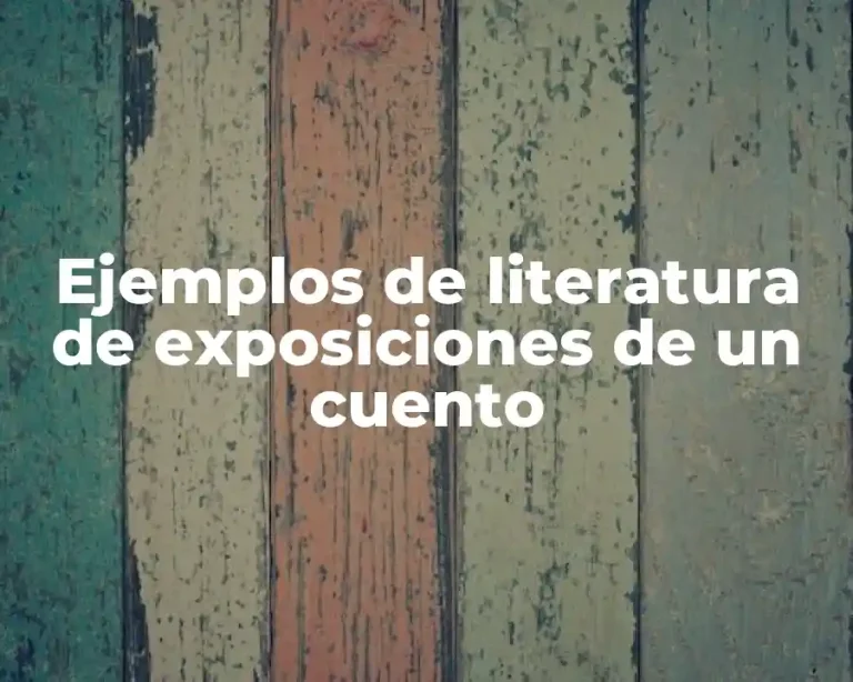 Ejemplos de literatura de exposiciones de un cuento