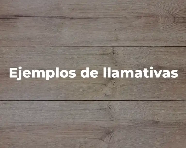 Ejemplos de llamativas