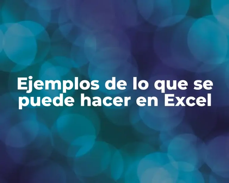 Ejemplos de lo que se puede hacer en Excel