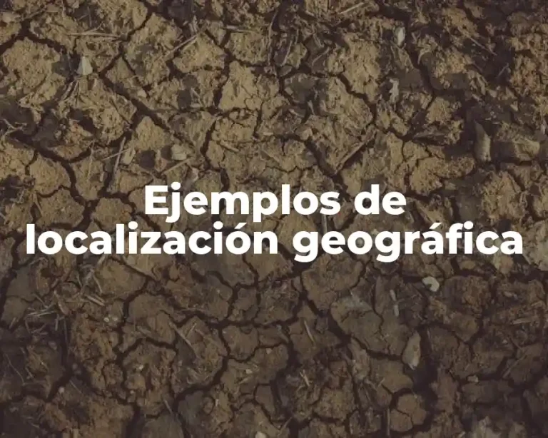Ejemplos de localización geográfica