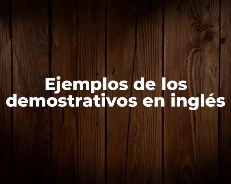 Ejemplos de los demostrativos en inglés