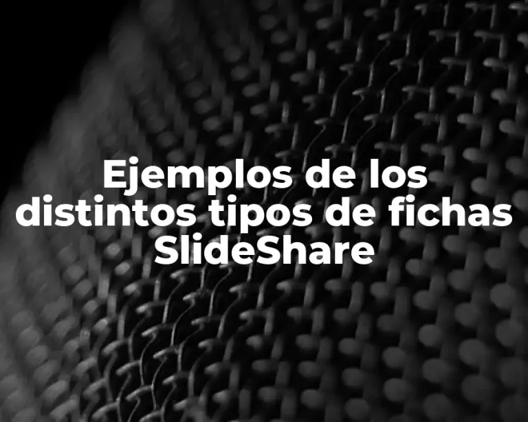 Ejemplos de los distintos tipos de fichas SlideShare