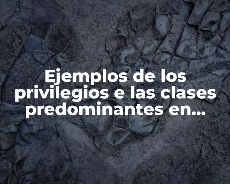 Ejemplos de los privilegios e las clases predominantes en triptico
