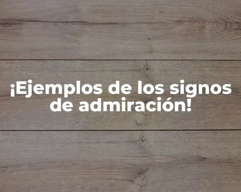 ¡Ejemplos de los signos de admiración!