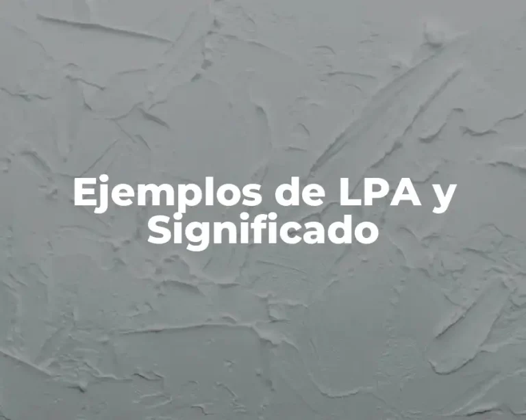 Ejemplos de LPA y Significado