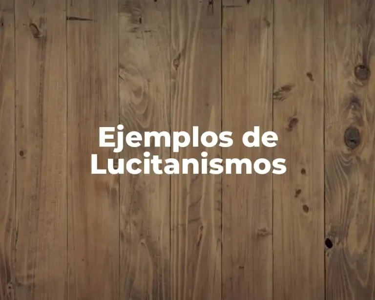 Ejemplos de Lucitanismos