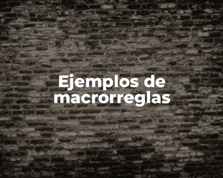 Ejemplos de macrorreglas