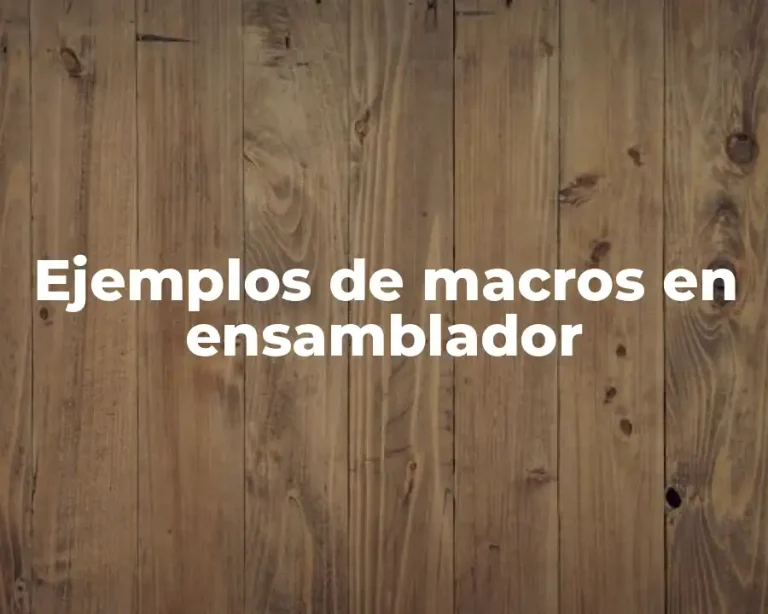 Ejemplos de macros en ensamblador