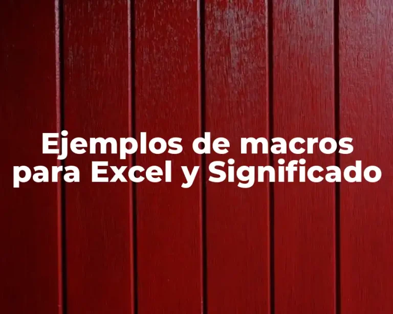 Ejemplos de macros para Excel y Significado