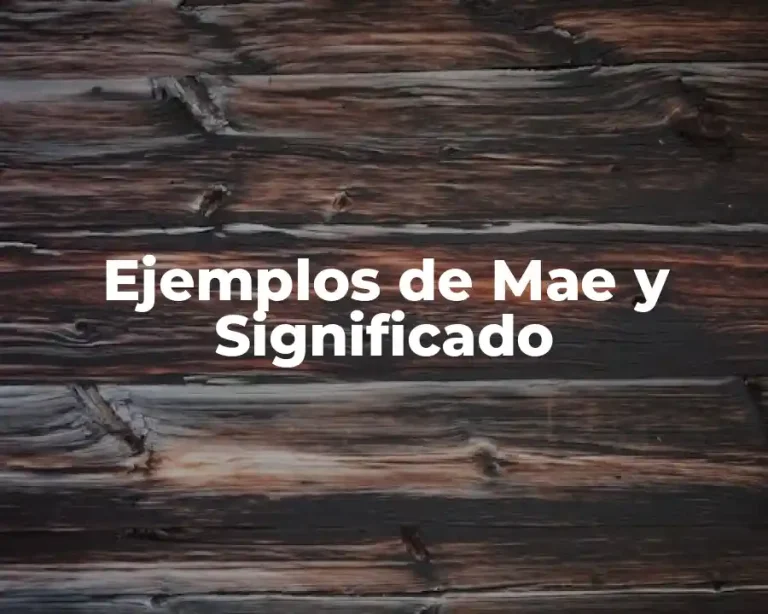 Ejemplos de Mae y Significado