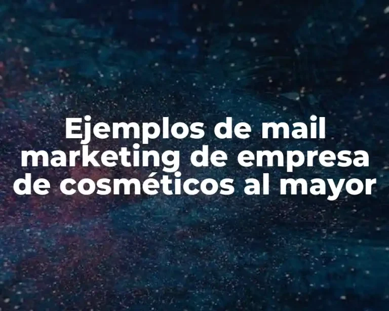 Ejemplos de mail marketing de empresa de cosméticos al mayor