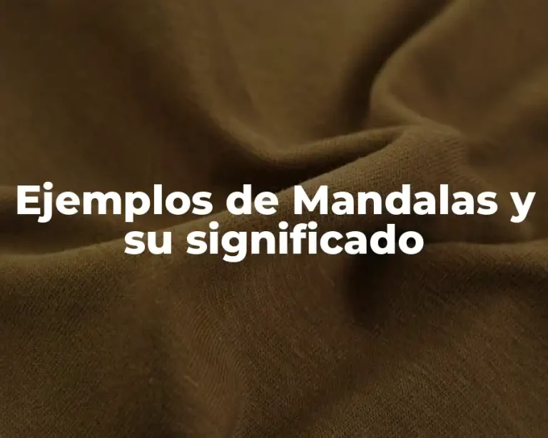 Ejemplos de Mandalas y su significado