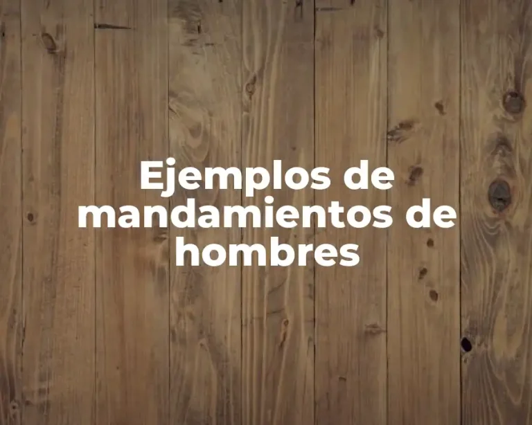 Ejemplos de mandamientos de hombres