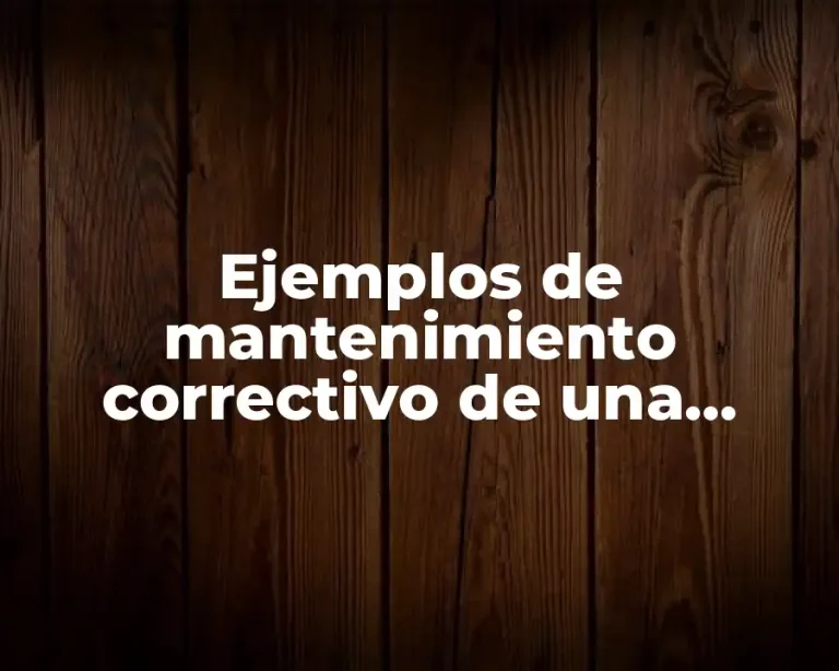 Ejemplos de mantenimiento correctivo de una computadora