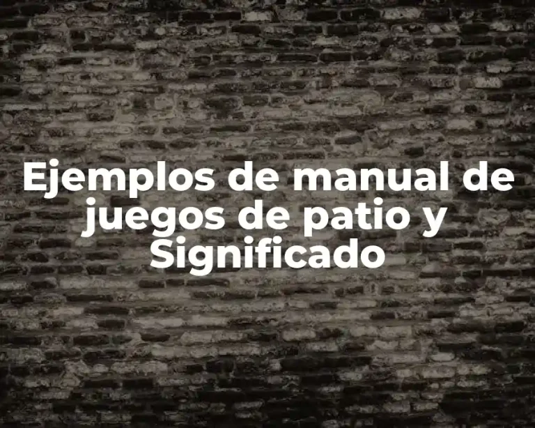 Ejemplos de manual de juegos de patio y Significado
