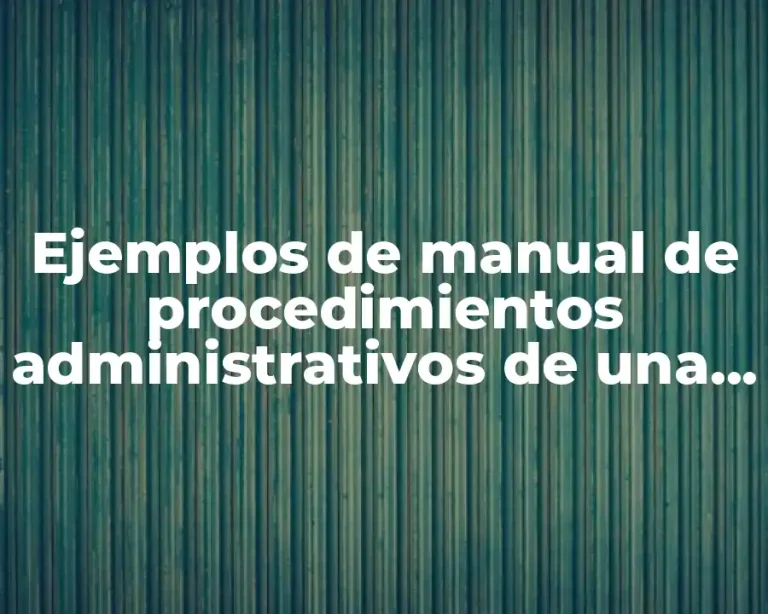 Ejemplos de manual de procedimientos administrativos de una escuela