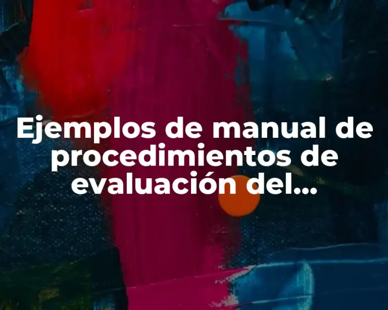 Ejemplos de manual de procedimientos de evaluación del desempeño