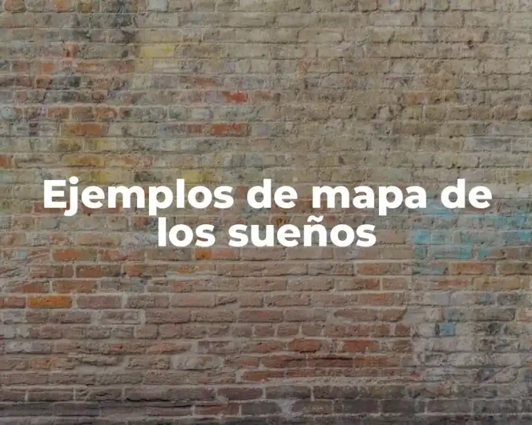 Ejemplos de mapa de los sueños