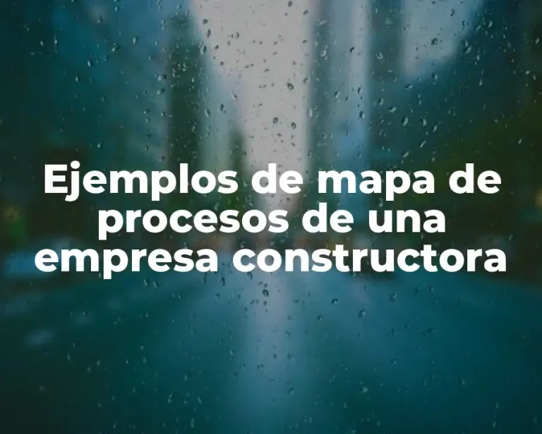 Ejemplos de mapa de procesos de una empresa constructora