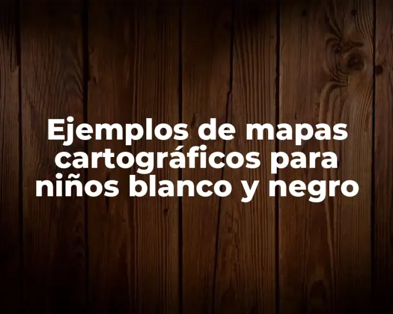 Ejemplos de mapas cartográficos para niños blanco y negro