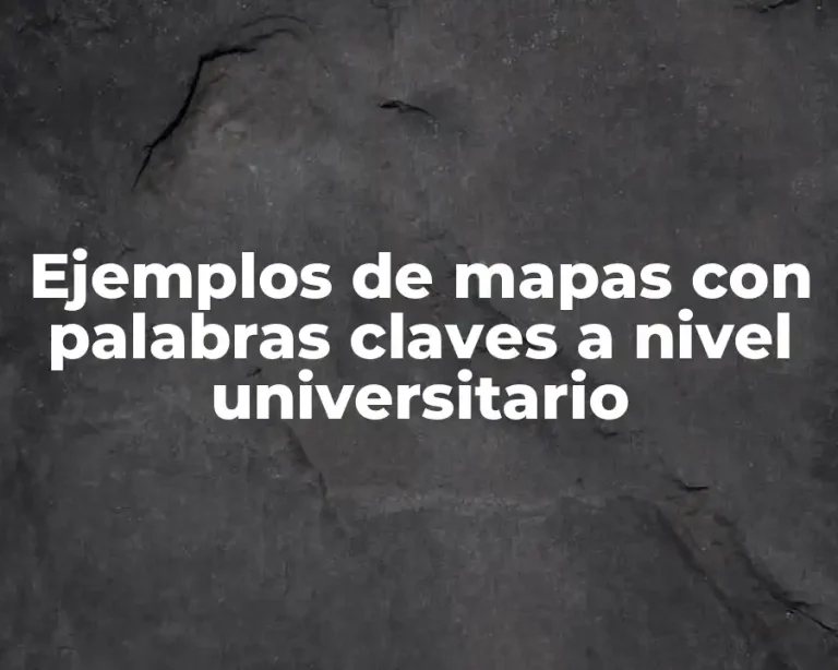 Ejemplos de mapas con palabras claves a nivel universitario